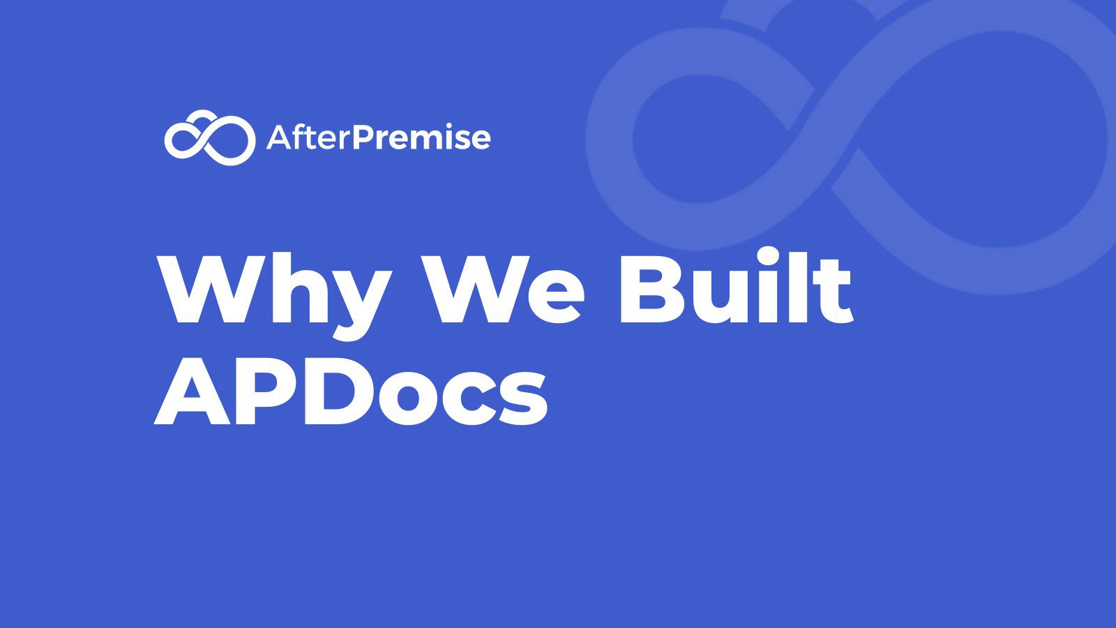Why we built APDocs